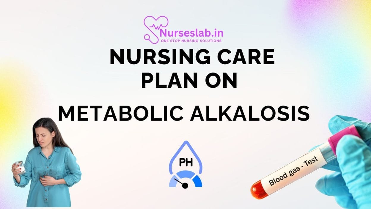 Nursing Care Plan on Metabolic Alkalosis