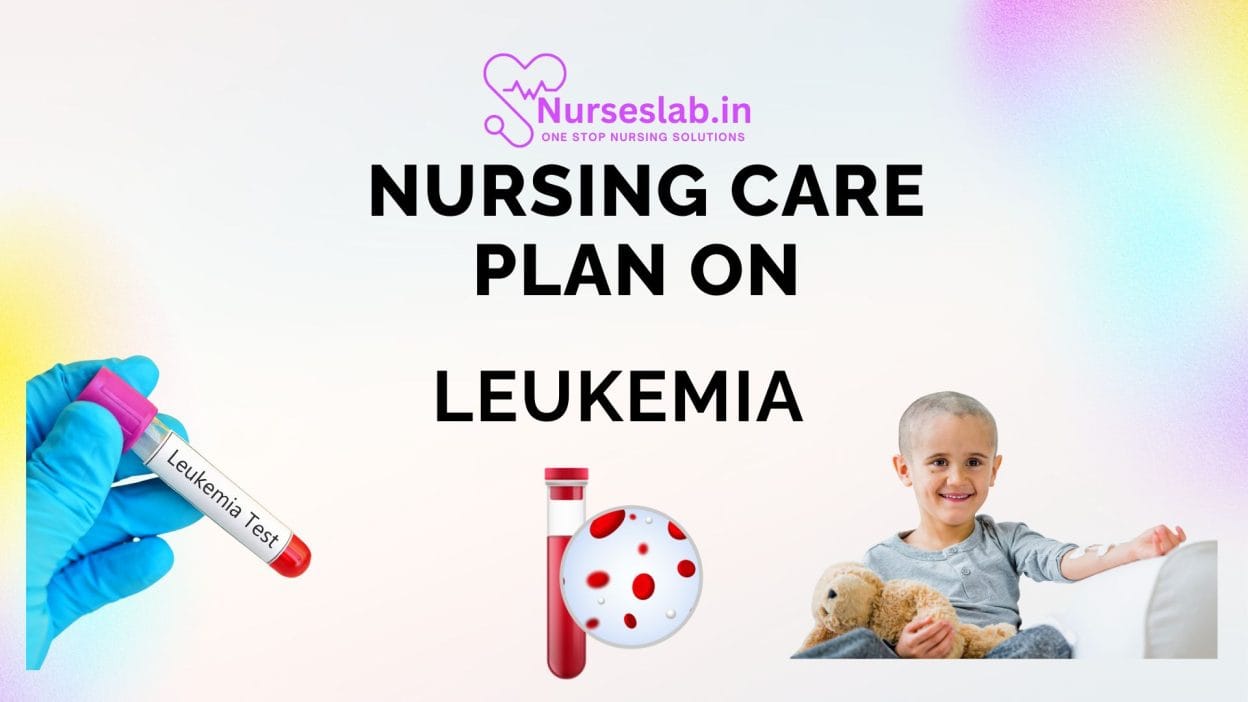 Nursing care Plan on Leukemia