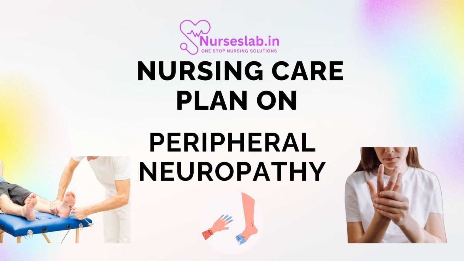 Nursing Care Plan on Peripheral Neuropathy - Nurseslab