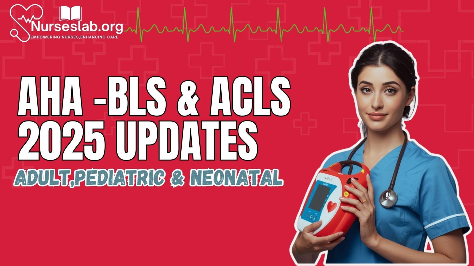 AHA BLS and ACLS 2025 Guidelines Update: - Nurseslab