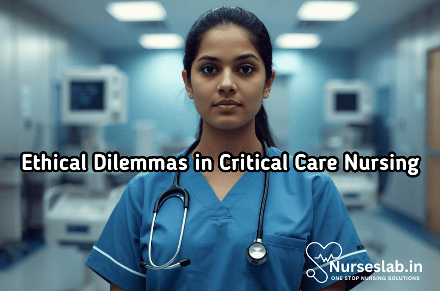 Ethical Dilemmas in Critical Care Nursing